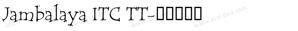 Jambalaya ITC TT字体转换